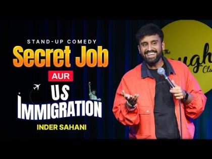 Secret Job Aur US Immigration - Standup Comedy By Inder Sahani