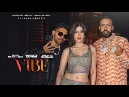 Vibe Music Video - Guru Randhawa, French Montana - Shanaya Kapoor