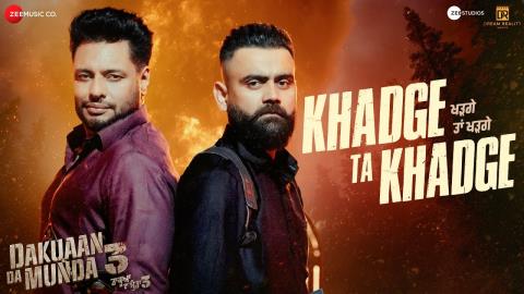 Punjabi Song Khadge Ta Khadge - Dakuaan Da Munda 3