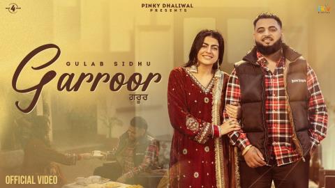 Punjabi Song Garroor - Gulab Sidhu Ft. Mahi Sharma