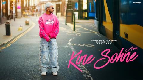 Punjabi Song Kine Sohne - Amber