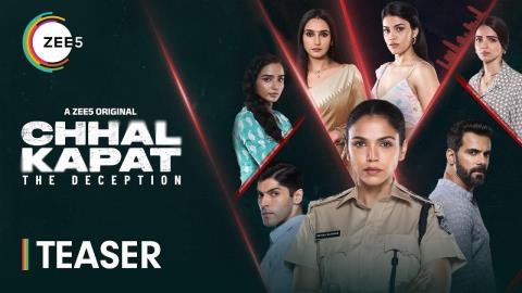 Chhal Kapat The Deception Teaser - Zee 5 Original