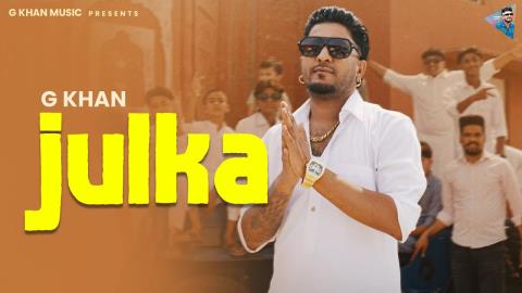 Punjabi Song Julka - G Khan Ft. Zara