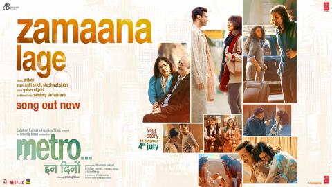 Zamaana Lage Song - Metro…In Dino