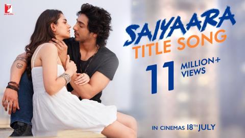 Saiyaara Title Song - Ahaan Panday, Aneet Padda