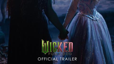 Wicked: For Good Official Trailer