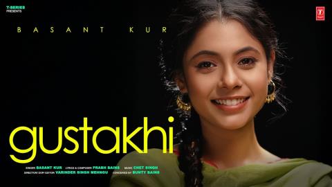 Punjabi Song Gustakhi - Basant Kaur