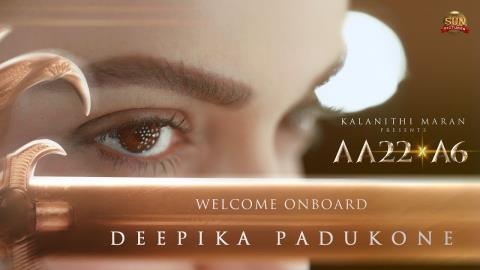 Welcome On Board Deepika Padukone - The Faces of #AA22xA6