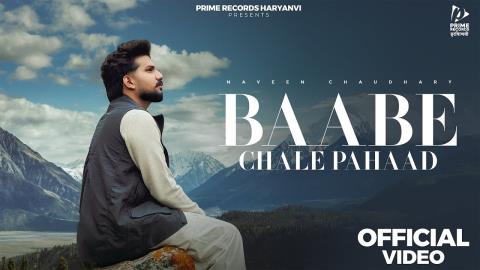 Haryanvi Song Baabe Chale Pahaad - Naveen Chaudhary