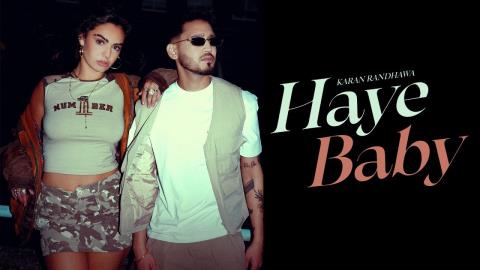 Punjabi Song Haye Baby - Karan Randhawa