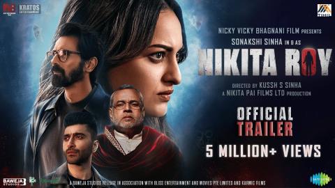 Nikita Roy Trailer - Sonakshi Sinha, Paresh Rawal
