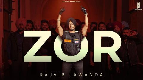 Punjabi Song Zor - Rajvir Jawanda Ft. Pinka Jarg
