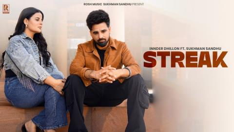 Punjabi Song Streak - Innder Dhillon Ft. Sukhman Sandhu