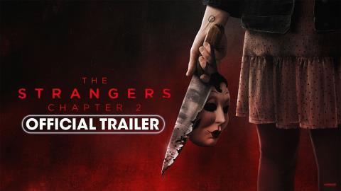 The Strangers - Chapter 2 Official Trailer