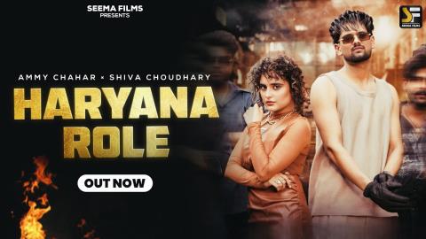 Haryanvi Song Haryana Role - Ammy Chahar, Shiva Choudhary