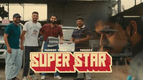 Punjabi Song Superstar - Parmish Verma Ft. Paradox