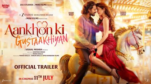 Aankhon Ki Gustaakhiyan Trailer - Vikrant M,Shanaya Kapoor 