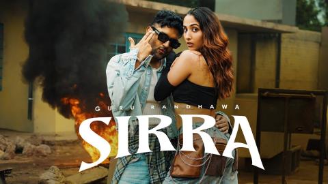 Punjabi Song SIRRA - Guru Randhawa, Kiran Bajwa Ft. Shanaya Makani