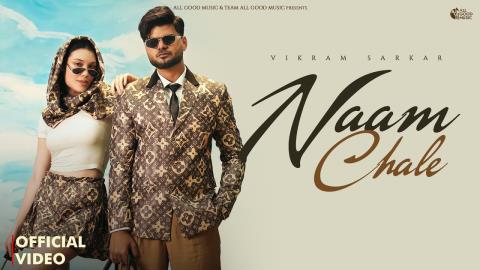 Haryanvi Song Naam Chale - Vikram Sarkar