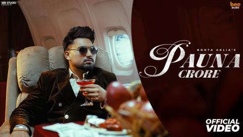 Punjabi Song Pauna Crore - Boota Aklia Ft. Avani