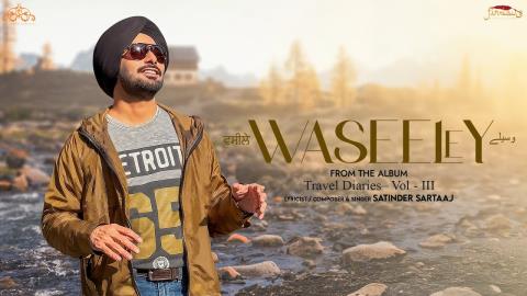 Pujabi Song Waseeley - Satinder Sartaaj