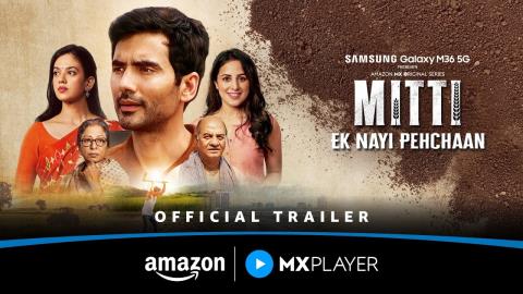Mitti Ek Nayi Pehchaan Trailer - Ishwak Singh, Shruti Sharma - Amazon MX Player