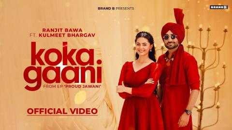 Punjabi Song Koka Gaani - Ranjit Bawa Ft. Kulmeet Bhargav