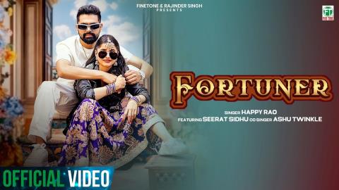 Punjabi Song Fortuner - Happy Rao, Ashu Twinkle Ft. Seerat Sidhu