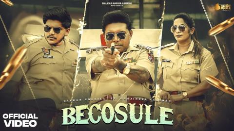 Punjabi Song Becosule - Balkar Ankhila, Manjinder Gulshan