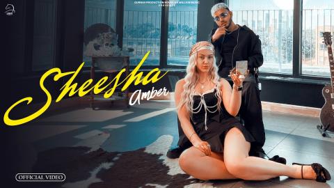 Punjabi Song Sheesha - Amber