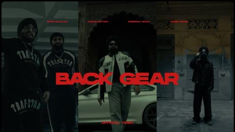 Punjabi Song Back Gear - Roop Bhullar, Chani Nattan & Inderpal Moga