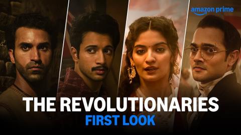 The Revolutionaries First Look - Bhuvan Bam, Rohit Saraf, Pratibha Ranta, Gurfateh