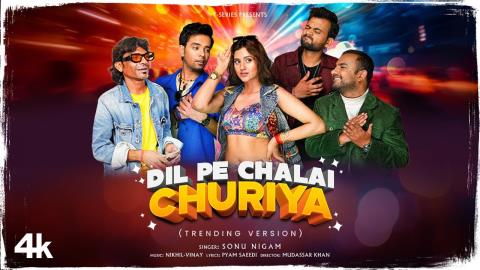 Dil Pe Chalai Churiyan Song - Sonu Nigam Ft. Anjali Arora, Raju Kalakar