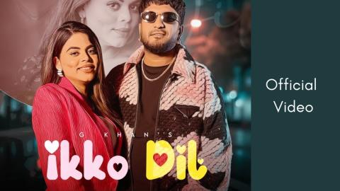 Punjabi Song Ikko Dil - G Khan, Jasmeen Akhtar, Shah Rehan