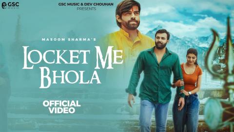 Haryanvi Song Locket Me Bhola - Masoom Sharma, Swara Verma Ft. Prithviraj, Sonika Singh