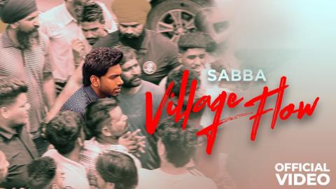 Punjabi Song Village Flow - Sabba