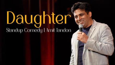 Daughter - Stand Up Comedy by Amit Tandon