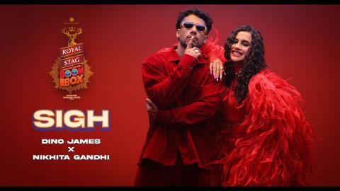 Sigh Song - Nikhita Gandhi, Dino James