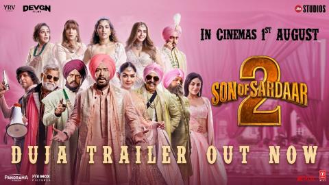 Son Of Sardaar 2 - Duja Trailer