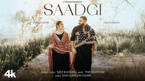 Punjabi Song Saadgi - Savi Kahlon Ft. Priya Kahlon