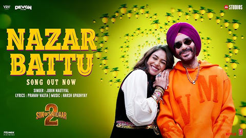 Nazar Battu Song - Son Of Sardaar 2