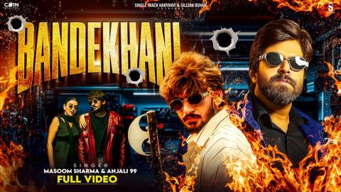 Haryanvi Song Bandekhani - Masoom Sharma, Anjali 99 Ft. Mannu Pahari, Sweta Chauhan