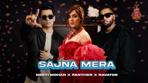 Sajna Mera Music Video - Neeti Mohan, Panther