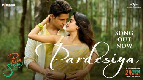 Pardesiya Song - Param Sundari - Siddharth M, Jhanvi K