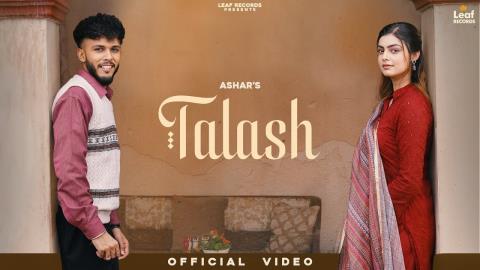 Punjabi Song Talash - Ashar Ft. Drishhty Talwar