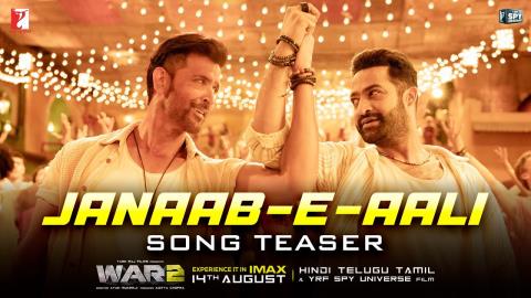 Janaab-e-Aali Song Teaser - WAR 2 - Hrithik Roshan, NTR