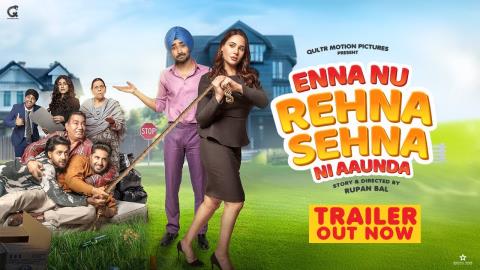 Enna Nu Rehna Sehna Ni Aaunda Trailer - Punjabi Movie