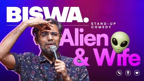 Alien & Wife Stand Up Comedy - Biswa Kalyan Rath
