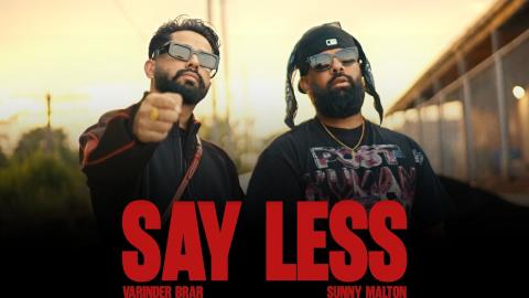 Punjabi Song Say Less - Varinder Brar