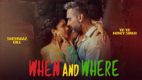 Punjabi Song When And Where - Yo Yo Honey Singh, Shehnaaz Gill - Ikk Kudi